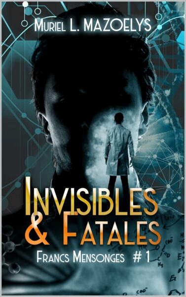 Invisibles Fatales Muriel Mazoelys