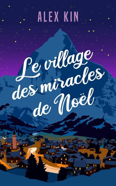 Le village des miracles de Noël de Alex Kin