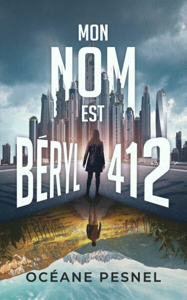 Mon nom est Béryl 412 de Océane Pesnel