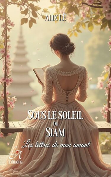 Sous le soleil de Siam de Alix Lê
