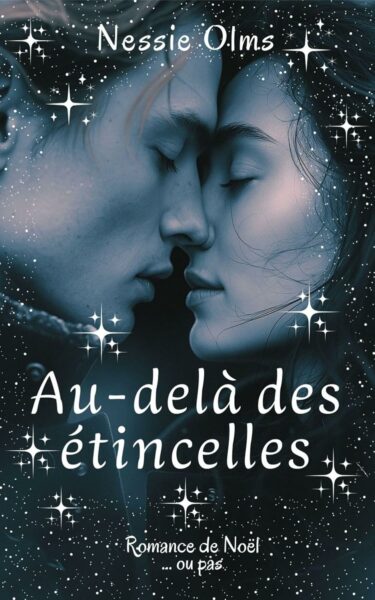 Au-delà des étincelles de Nessie Olms