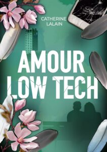 Amour low Tech de Catherine Lalain