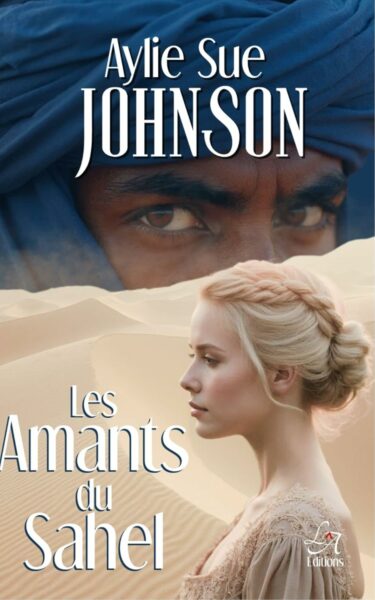 Les amants du sahel de Aylie Sue Johnson