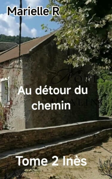 Au détour du chemin 2 : Inès de Marielle R